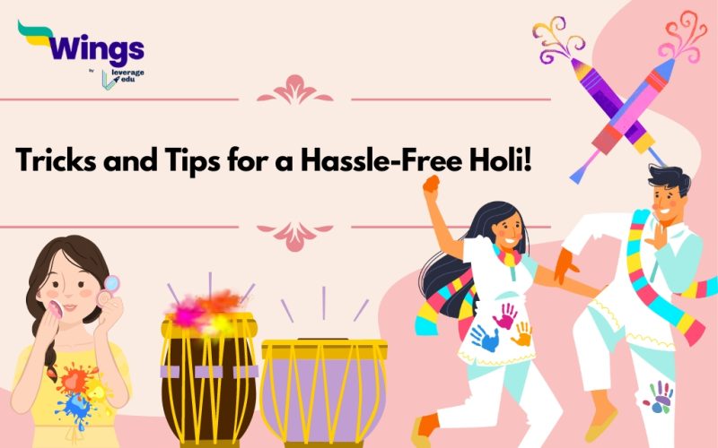 Tricks and Tips for a Hassle-Free Holi!