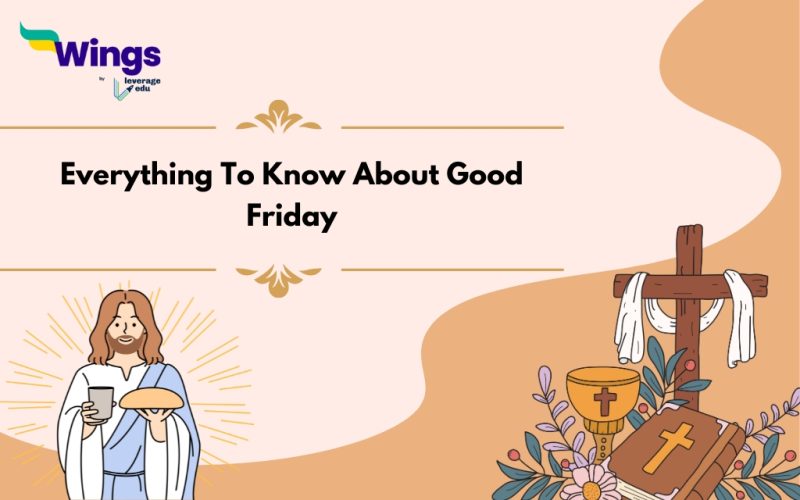 Everything To Know About Good Friday