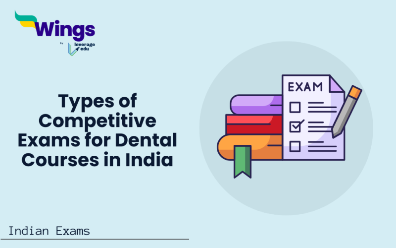 Types of Competitive Exams for Dental Courses in India