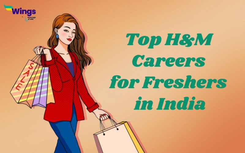 top h&m careers for freshers in india
