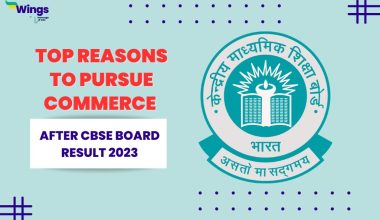 Top Reasons to Pursue Commerce After CBSE Board Result 2023