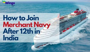 How to Join Merchant Navy After 12th in India