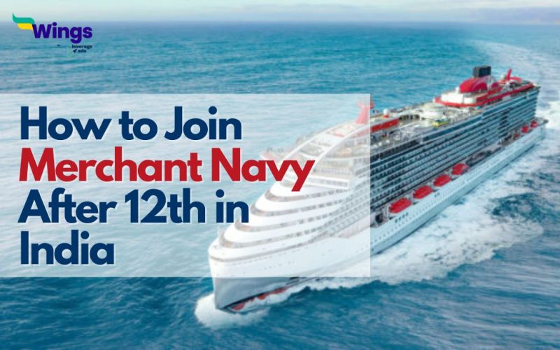 How to Join Merchant Navy After 12th in India