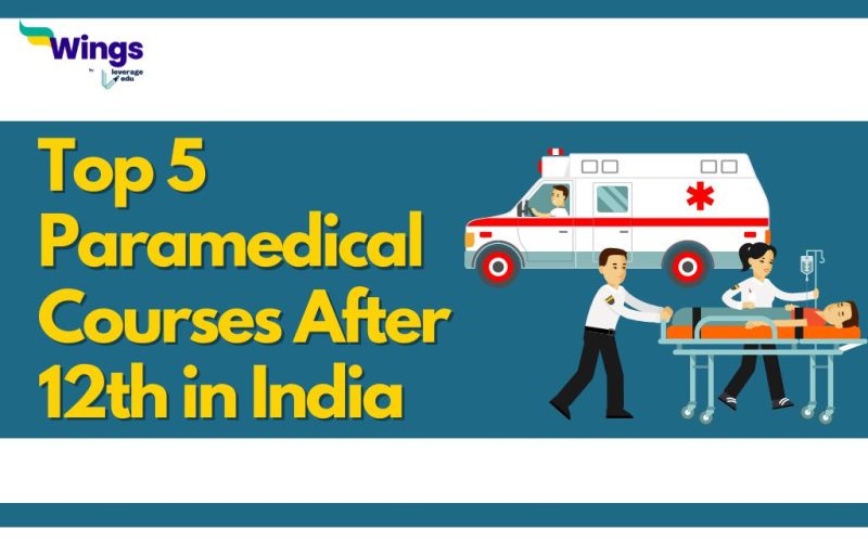 Top 5 Paramedical Courses After 12th in India