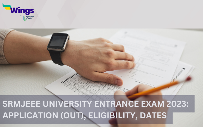SRMJEEE University Entrance Exam 2023 Application (Out), Eligibility, Dates