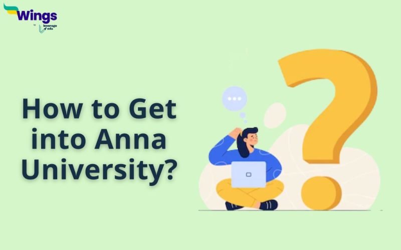 How to Get into Anna University?