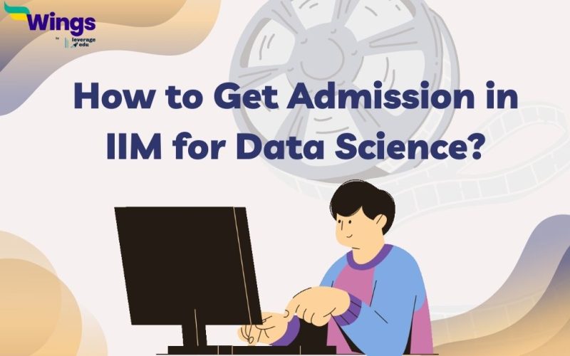How to Get Admission in IIM for Data Science?