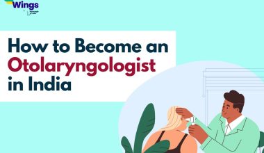 How to Become an Otolaryngologist in India