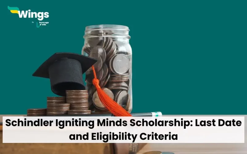 Schindler Igniting Minds Scholarship: Last Date and Eligibility Criteria