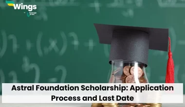 Astral Foundation Scholarship: Application Process and Last Date