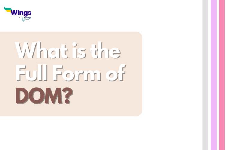 What is the Full Form of DOM?