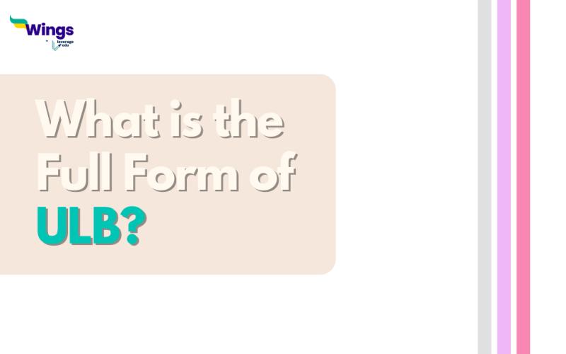 What is the Full Form of ULB?