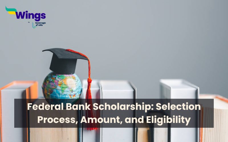Federal Bank Scholarship: Selection Process, Amount, and Eligibility