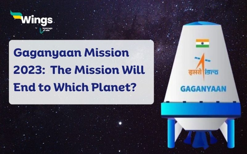 Gaganyaan Mission 2023: The Mission Will End To Which Planet?