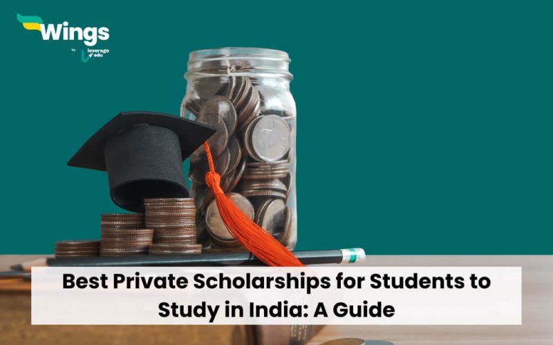 Best Private Scholarships for Students to Study in India: A Guide