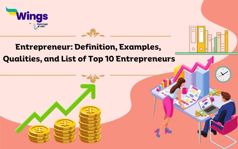 Entrepreneur Definition, Examples, Qualities, and List of Top 10 Entrepreneurs
