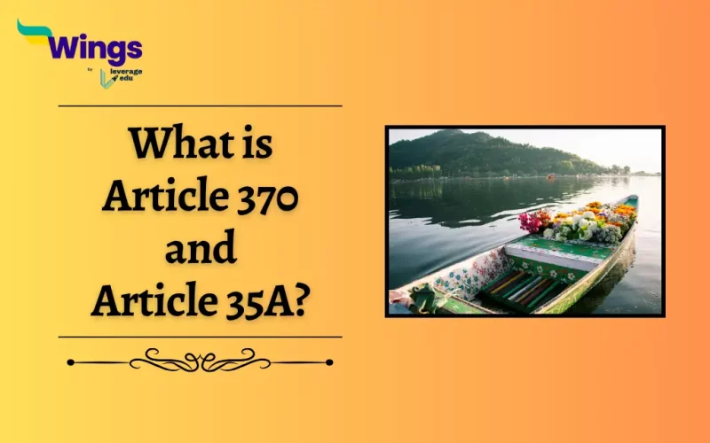 What is Article 370 and Article 35A