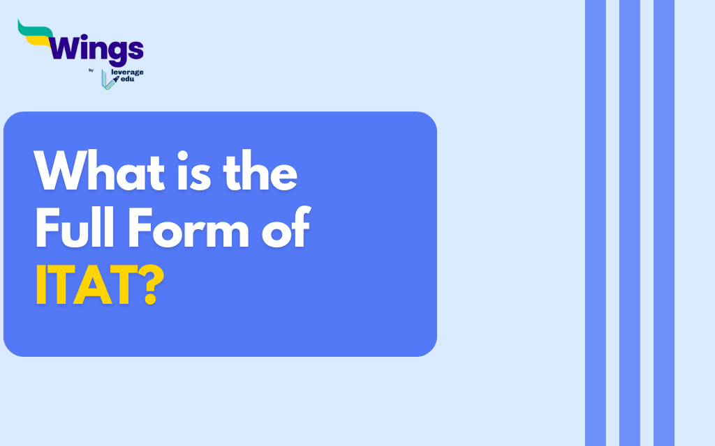 What Is The Full Form Of ITAT Leverage Edu