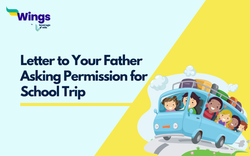 Write a Letter to Your Father Asking Permission for School Trip