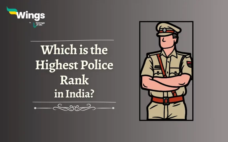Which is the Highest Police Rank in India?; Director General of Police or DGP