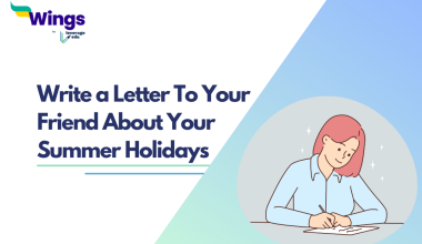 Write a Letter To Your Friend About Your Summer Holidays