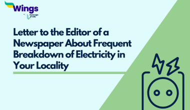 Write a Letter to the Editor of a Newspaper About Frequent Breakdown of Electricity in Your Locality