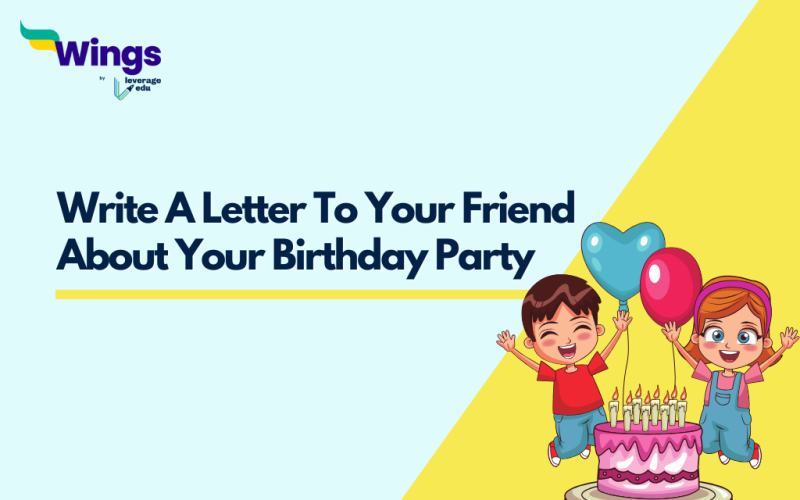 Write A Letter To Your Friend About Your Birthday Party