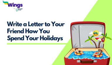 Write a Letter to Your Friend How You Spend Your Holidays