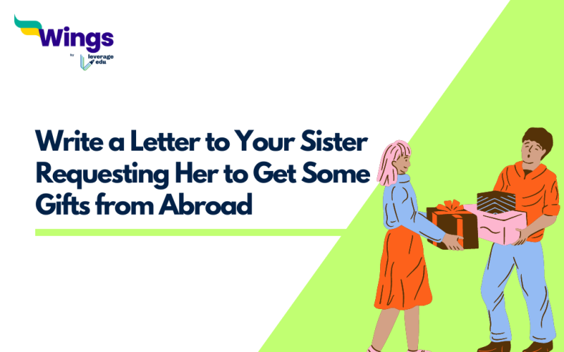 Write a Letter to Your Sister Requesting Her to Get Some Gifts from Abroad