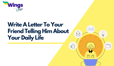 Write A Letter To Your Friend Telling Him About Your Daily Life