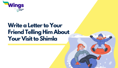Write a Letter to Your Friend Telling Him About Your Visit to Shimla