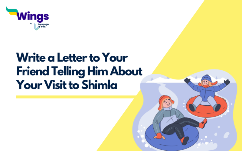 Write a Letter to Your Friend Telling Him About Your Visit to Shimla