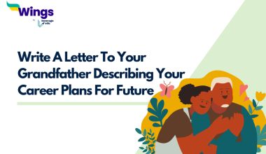 Write A Letter To Your Grandfather Describing Your Career Plans For Future