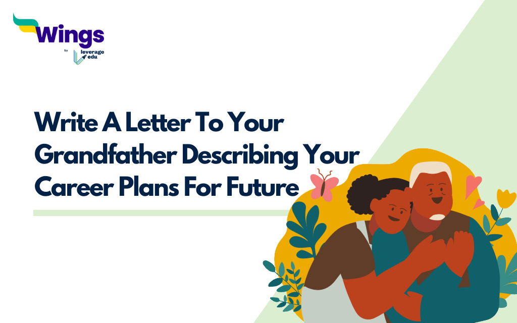 Write A Letter To Your Grandfather Describing Your Career Plans For Future
