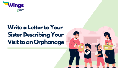 Write a Letter to Your Sister Describing Your Visit to an Orphanage