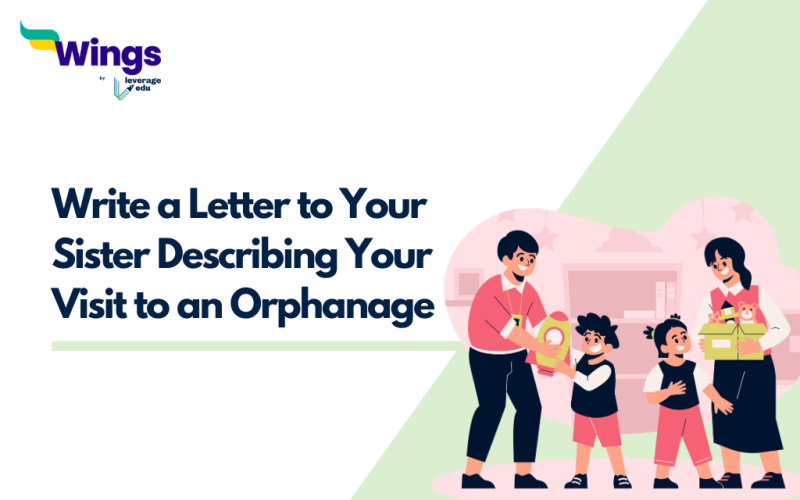 Write a Letter to Your Sister Describing Your Visit to an Orphanage