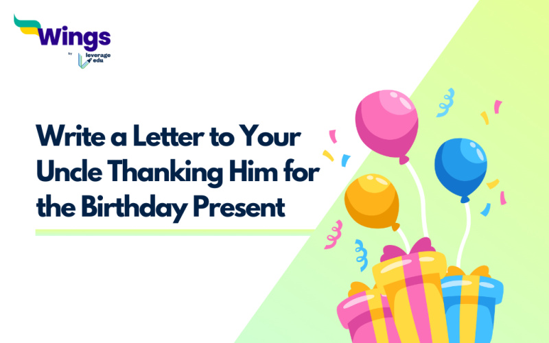 Write a Letter to Your Uncle Thanking Him for the Birthday Present