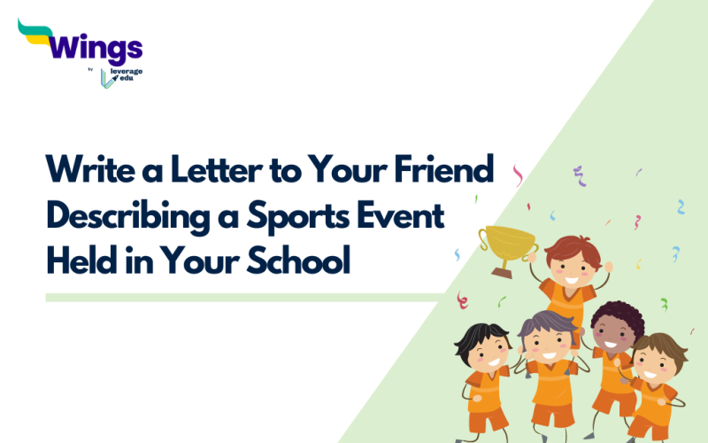 Write a Letter to Your Friend Describing a Sports Event Held in Your School
