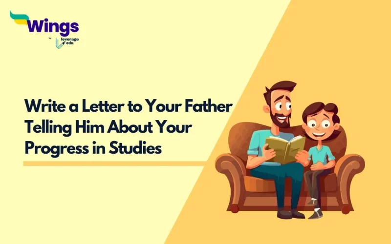 Write a Letter to Your Father Telling Him About Your Progress in Studies
