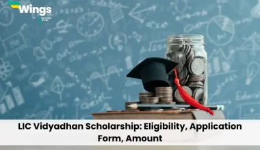 LIC Vidyadhan Scholarship: Eligibility, Application Form, Amount