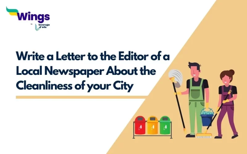 Write a Letter to the Editor of a Local Newspaper About the Cleanliness of your City