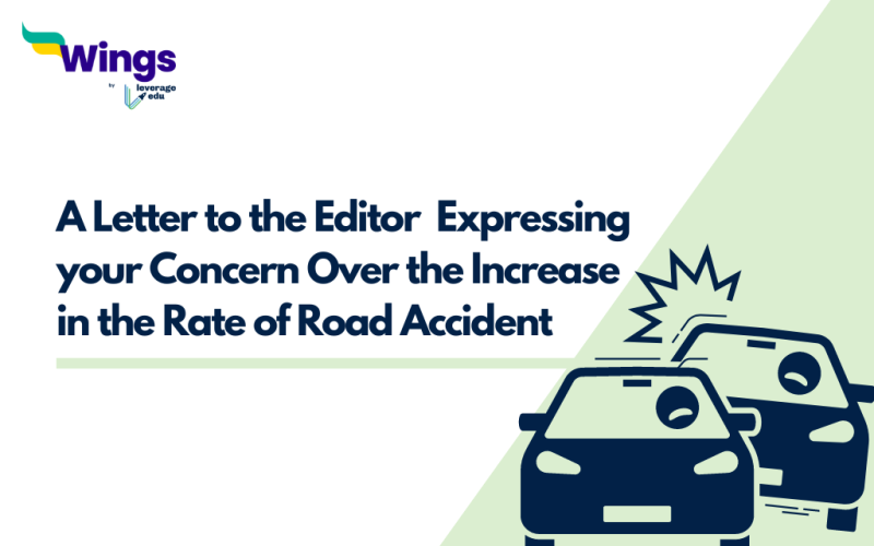 Letter to the Editor of “The Times of India” Delhi Expressing your Concern Over the Increase in the Rate of Road Accident