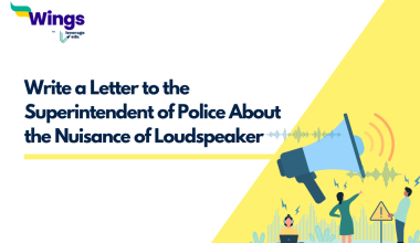 Write a Letter to the Superintendent of Police About the Nuisance of Loudspeaker