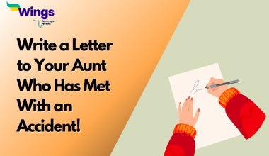 Write a Letter to Your Aunt Who Has Met With an Accident