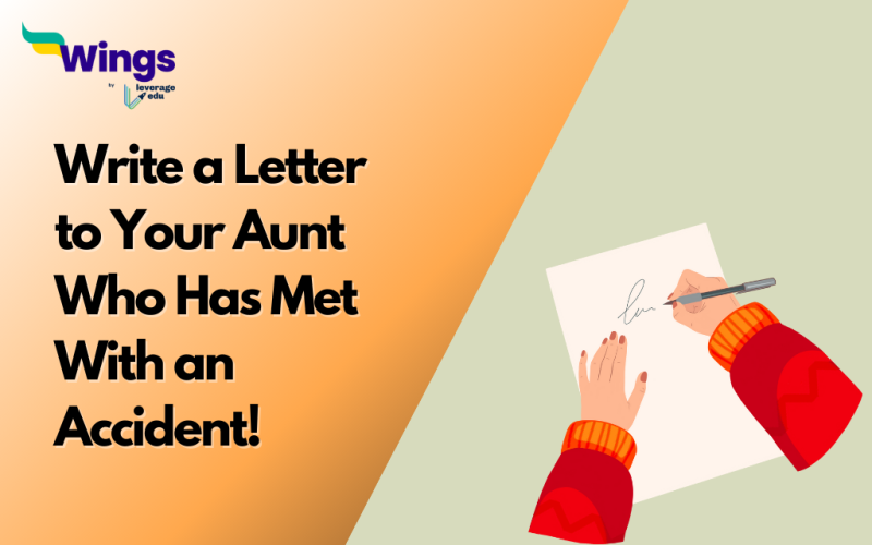 Write a Letter to Your Aunt Who Has Met With an Accident