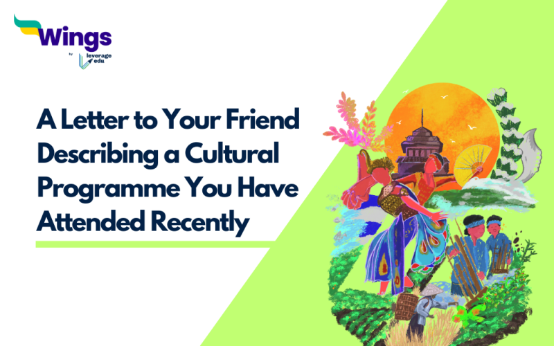 Write a Letter to Your Friend Describing a Cultural Programme You Have Attended Recently