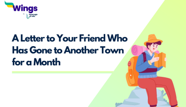 Write an Informal Letter to Your Friend Who Has Gone to Another Town for a Month