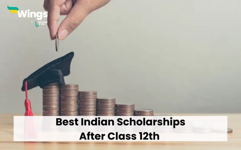 Best Indian Scholarships After Class 12th