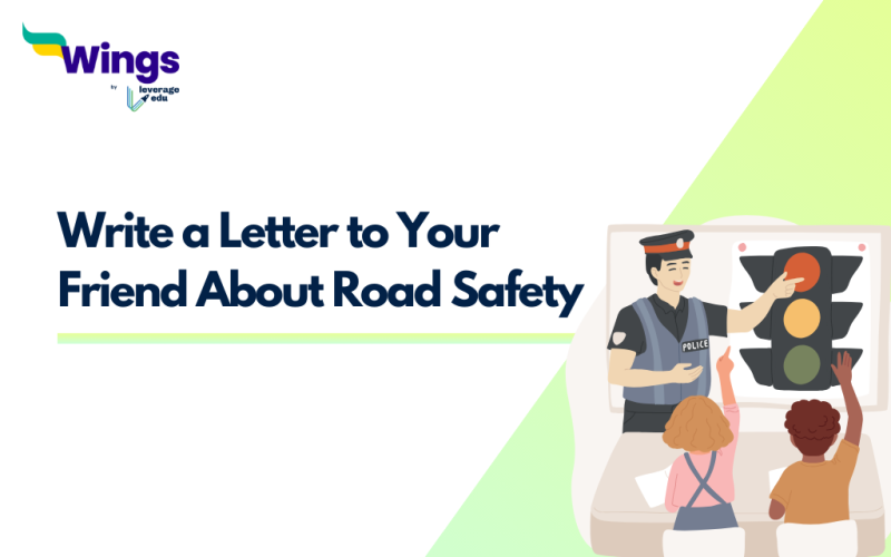 Write a Letter to Your Friend About Road Safety