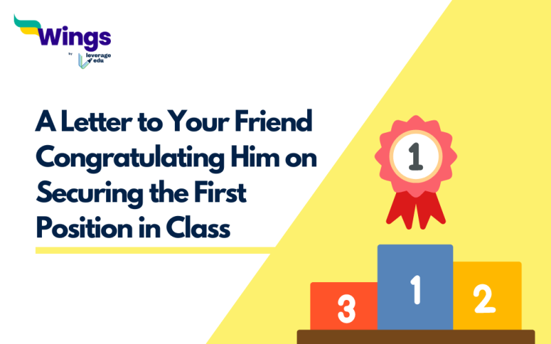 Write a Letter to Your Friend Congratulating Him on Securing the First Position in Class
